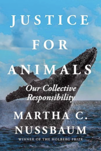 Martha C. Nussbaum, "Justice for Animals: Our Collective Responsibility" (Simon & Schuster, 2022)